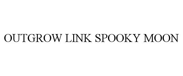 Trademark Logo OUTGROW LINK SPOOKY MOON