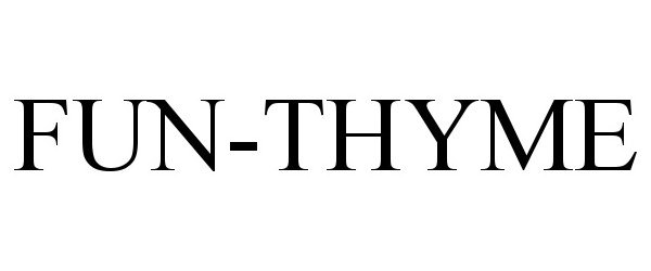 Trademark Logo FUN-THYME