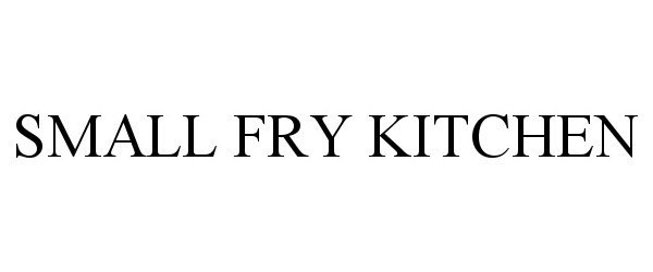 Trademark Logo SMALL FRY KITCHEN