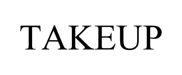 Trademark Logo TAKEUP