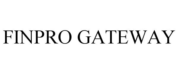 Trademark Logo FINPRO GATEWAY