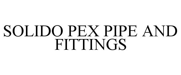  SOLIDO PEX PIPE AND FITTINGS