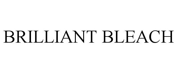 Trademark Logo BRILLIANT BLEACH