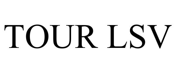 Trademark Logo TOUR LSV