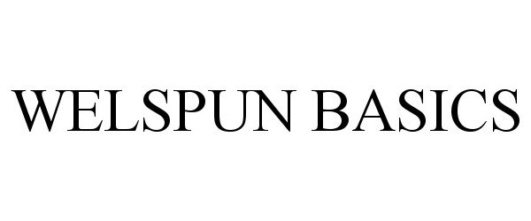 Trademark Logo WELSPUN BASICS