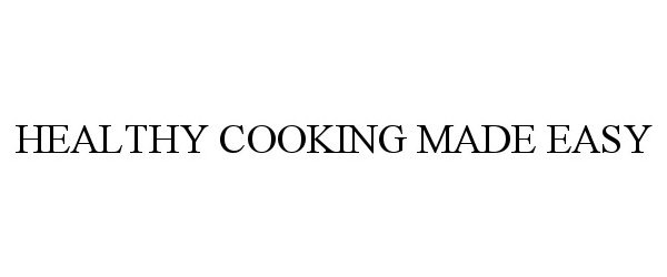 HEALTHY COOKING MADE EASY