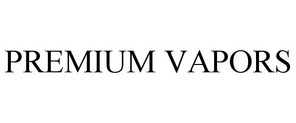 Trademark Logo PREMIUM VAPORS