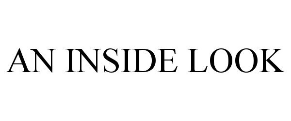 Trademark Logo AN INSIDE LOOK