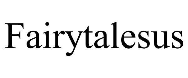 Trademark Logo FAIRYTALESUS