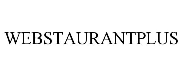 Trademark Logo WEBSTAURANTPLUS