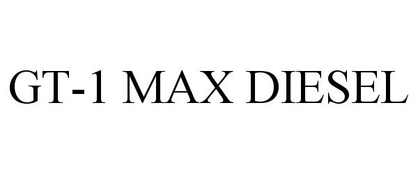 Trademark Logo GT-1 MAX DIESEL