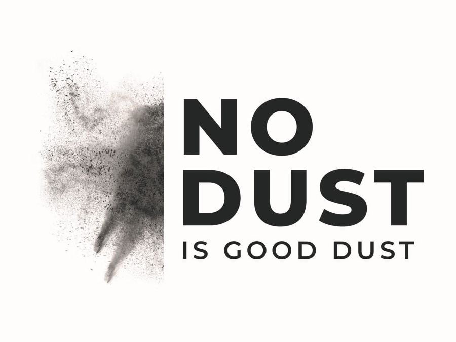 Trademark Logo NO DUST IS GOOD DUST