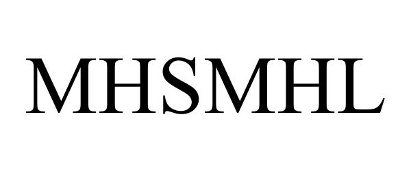 Trademark Logo MHSMHL