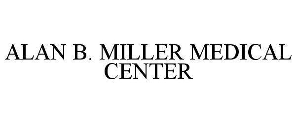 Trademark Logo ALAN B. MILLER MEDICAL CENTER