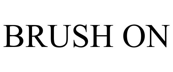 Trademark Logo BRUSH ON