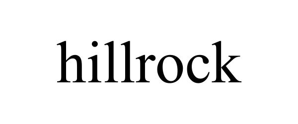 Trademark Logo HILLROCK