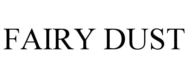 Trademark Logo FAIRY DUST