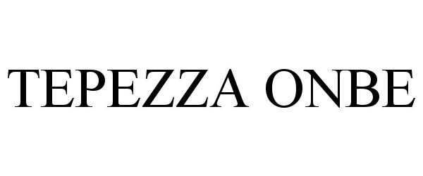 Trademark Logo TEPEZZA ONBE