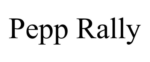 Trademark Logo PEPP RALLY