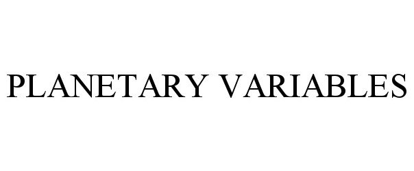 Trademark Logo PLANETARY VARIABLES