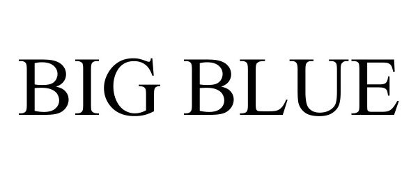 Trademark Logo BIG BLUE