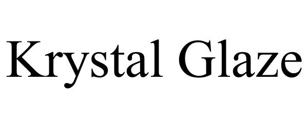 KRYSTAL GLAZE - Krowned Krystals, LLC Trademark Registration