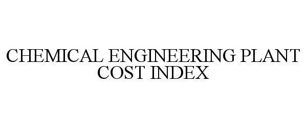  CHEMICAL ENGINEERING PLANT COST INDEX