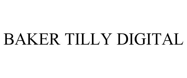 Trademark Logo BAKER TILLY DIGITAL