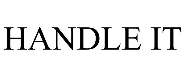 Trademark Logo HANDLE IT