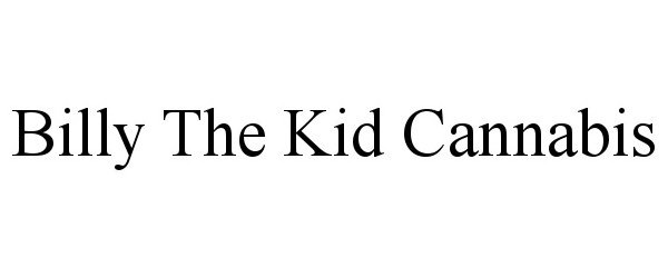 BILLY THE KID CANNABIS
