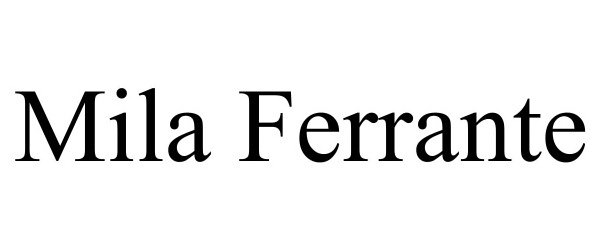 Trademark Logo MILA FERRANTE