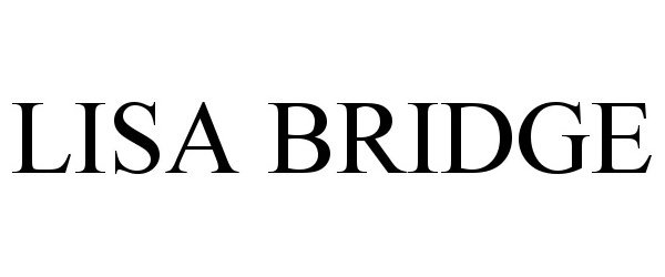 Trademark Logo LISA BRIDGE