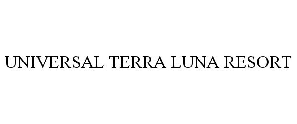  UNIVERSAL TERRA LUNA RESORT