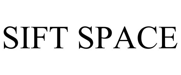 Trademark Logo SIFT SPACE
