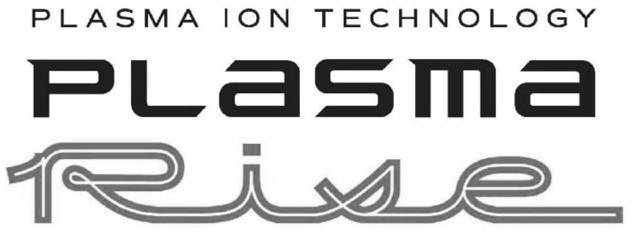 Trademark Logo PLASMA ION TECHNOLOGY PLASMA RISE