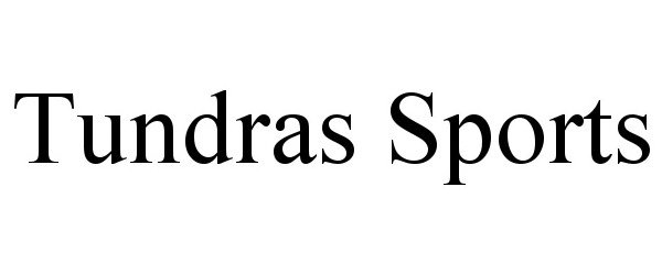 Trademark Logo TUNDRAS SPORTS