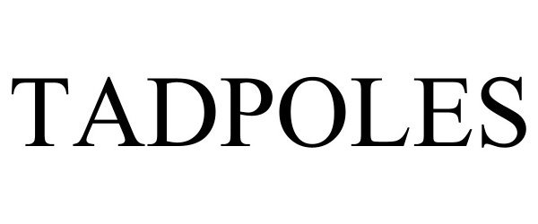 Trademark Logo TADPOLES