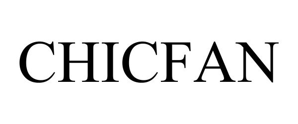 Trademark Logo CHICFAN