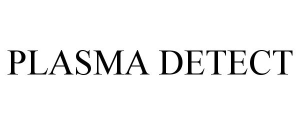 Trademark Logo PLASMA DETECT