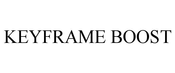 Trademark Logo KEYFRAME BOOST