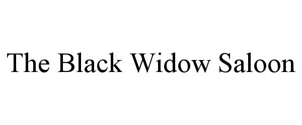  THE BLACK WIDOW SALOON