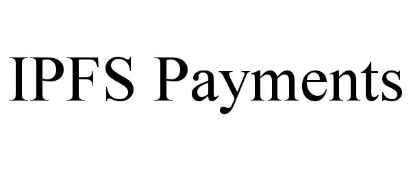  IPFS PAYMENTS