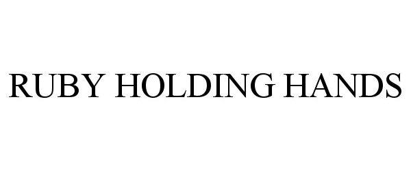 Trademark Logo RUBY HOLDING HANDS