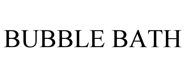 Trademark Logo BUBBLE BATH