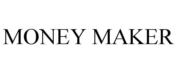 MONEY MAKER