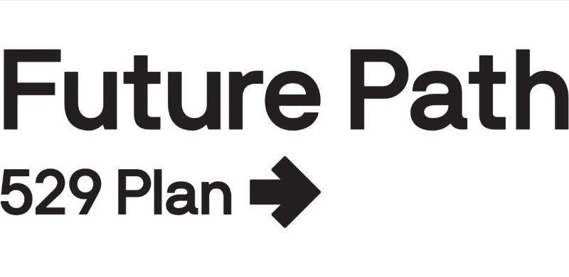 Trademark Logo FUTURE PATH 529 PLAN