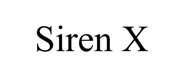 Trademark Logo SIREN X