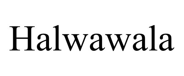 Trademark Logo HALWAWALA