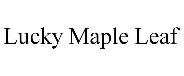 Trademark Logo LUCKY MAPLE LEAF