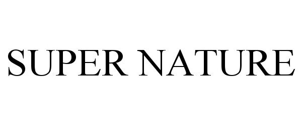 Trademark Logo SUPER NATURE